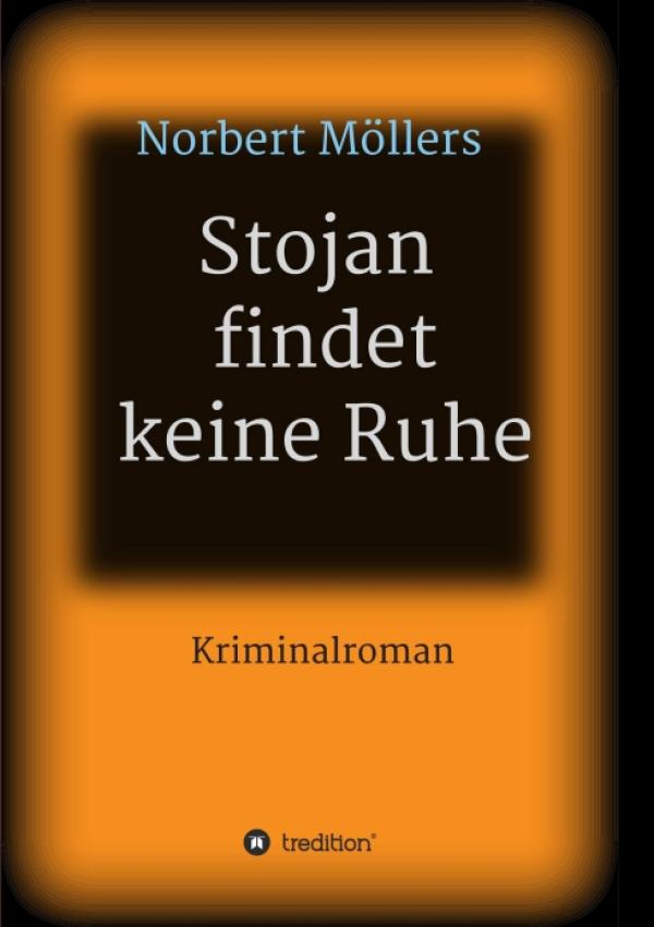 Stojan findet keine Ruhe - ein mitreißender Regionalkrimi