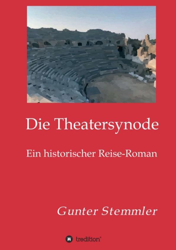 Die Theatersynode - ein historischer Reise-Roman