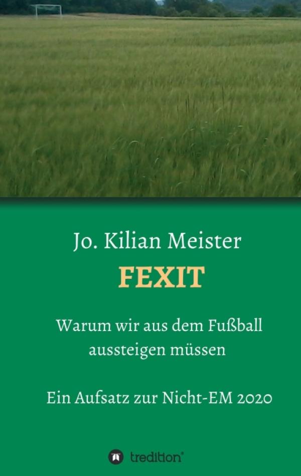 Fexit - Warum wir aus dem Fußball aussteigen müssen