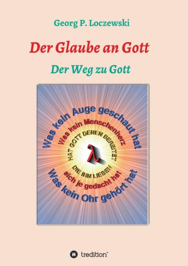 Der Glaube an Gott - Ein Wegbegleiter für Christen