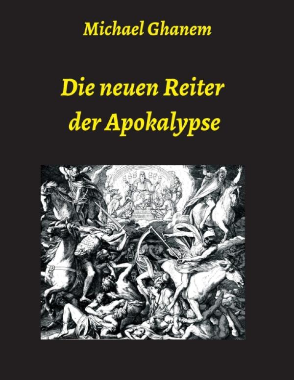 Die neuen Reiter der Apokalypse - Moderne Gesellschafts- und Kapitalismuskritik