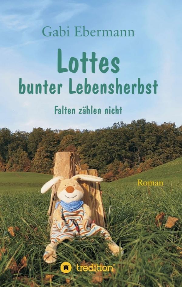 Lottes bunter Lebensherbst - Falten zählen nicht