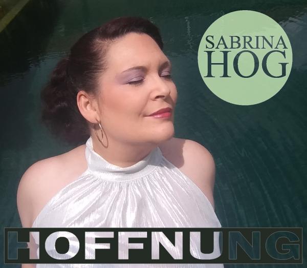 Hoffnung- das hat Sabrina Hog in ihrem neuen Song