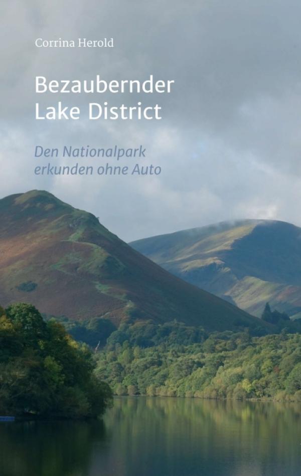  Bezaubernder Lake District - Reise-Ratgeber für nicht-motorisiert Reisende