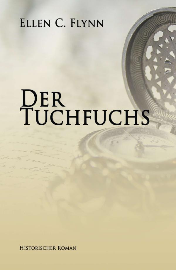 Der Tuchfuchs - Historischer Roman