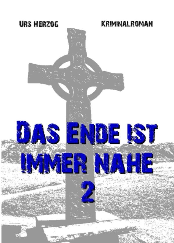 Das Ende ist immer nahe 2 - Fortsetzung des mysteriösen Kriminalfalls