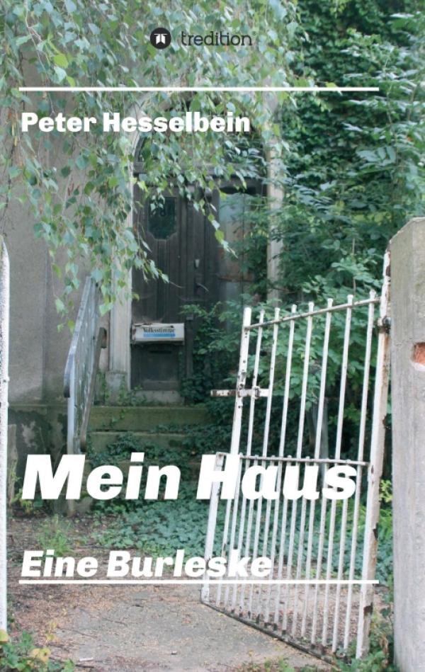 Mein Haus - eine Burleske - Eine Erzählung