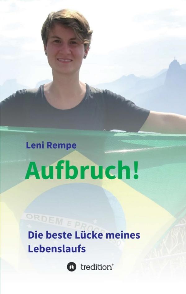 Aufbruch! Die beste Lücke meines Lebenslaufs- Das Reisetagebuch einer Wahlberlinerin 