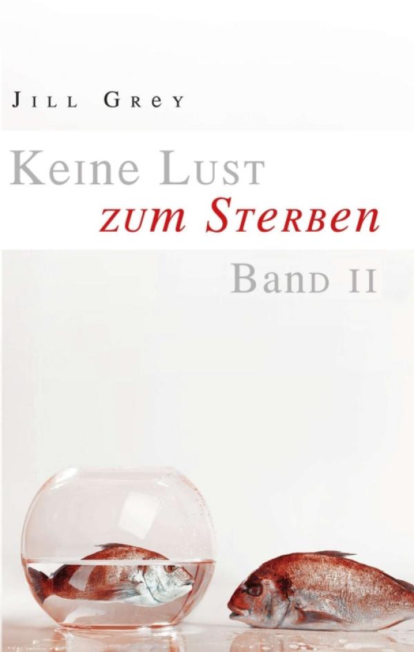 Keine Lust zum Sterben - Band 2 - Spirituelle Autobiografie