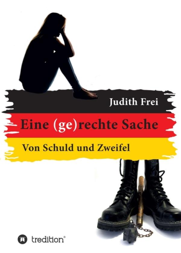 Eine (ge)rechte Sache - Roman setzt sich mit Lebenslügen, Rassismus und Fremdenfeindlichkeit auseinander