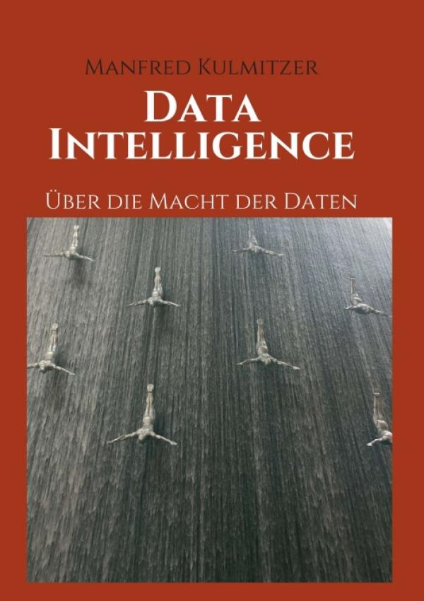 Data Intelligence - Über die Macht der Daten