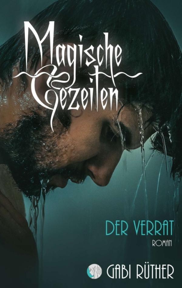 Magische Gezeiten - Der Verrat - Spannende Fantasy-Romance