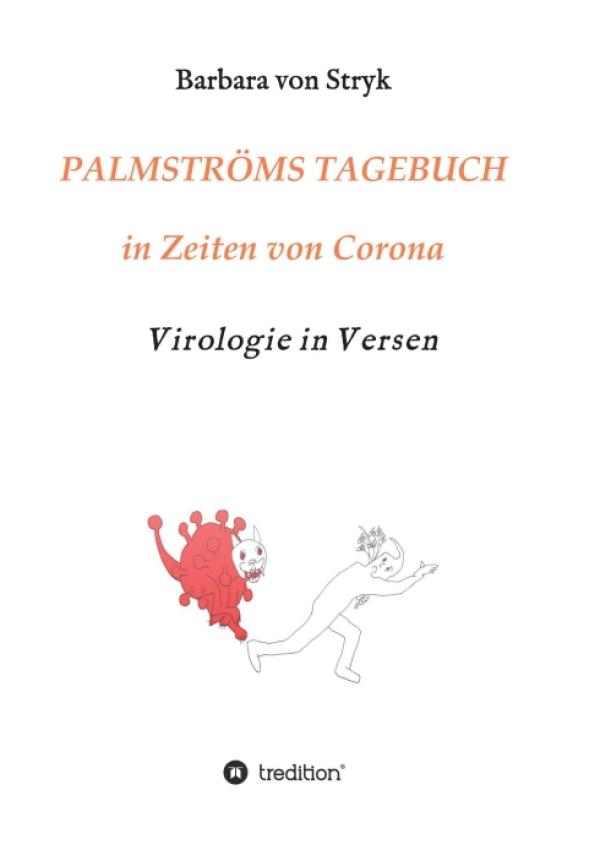 Palmströms Tagebuch in Zeiten von Corona - Virologie in Versen