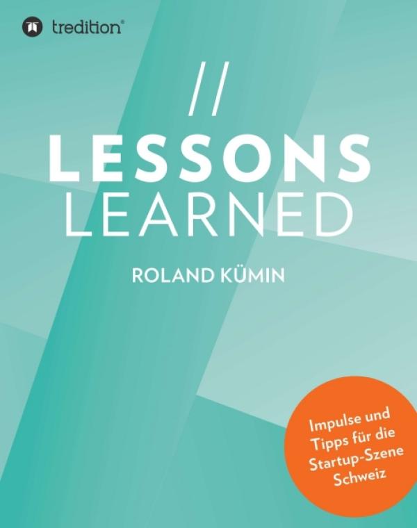 Lessons Learned - Impulse und Tipps für die Startup-Szene Schweiz