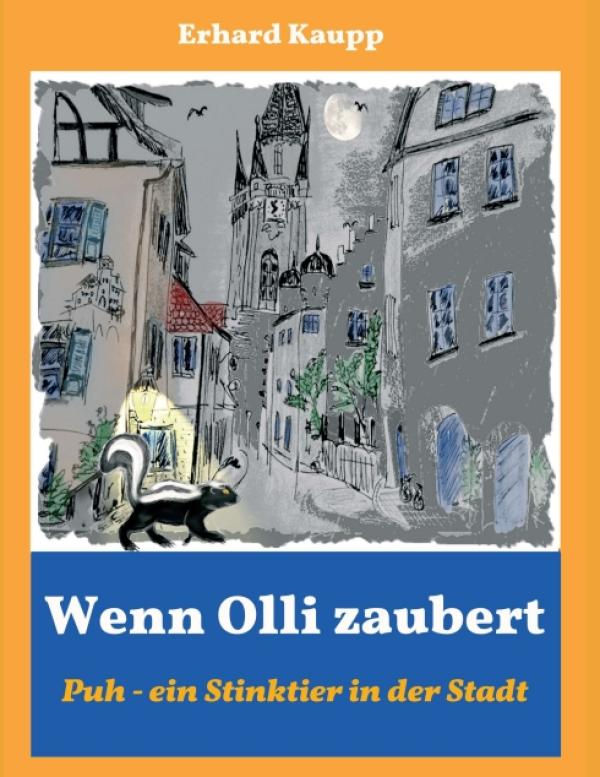 Wenn Olli zaubert - Fantastisches Kinderbuch