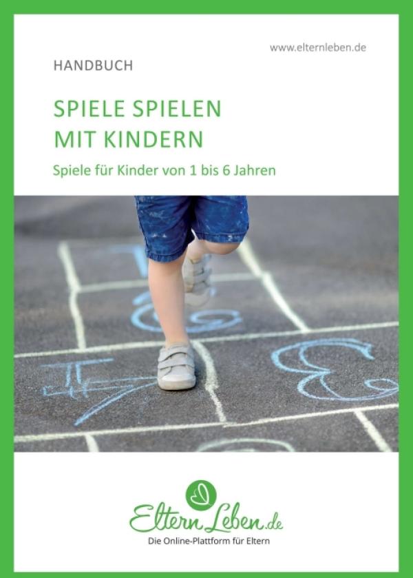 Spielen mit Kindern - Spiele für Kinder von 1 bis 6 Jahren