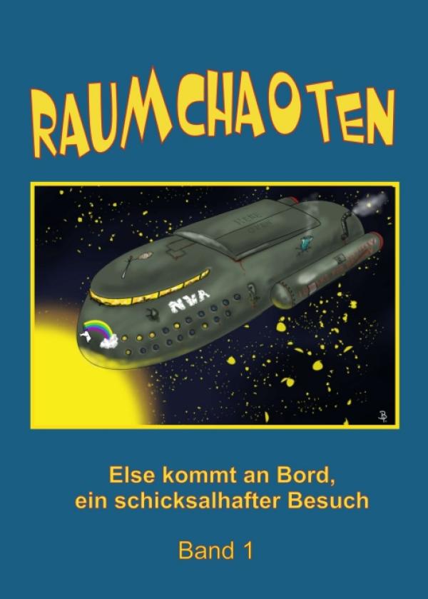 Raumchaoten - Humorvoller Science Fiction-Roman