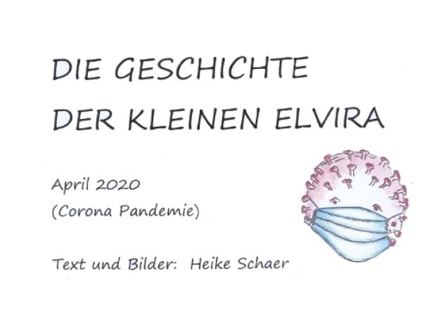 DIE GESCHICHTE DER KLEINEN ELVIRA - Kinderfreundliche Anleitung in Geschichtsform