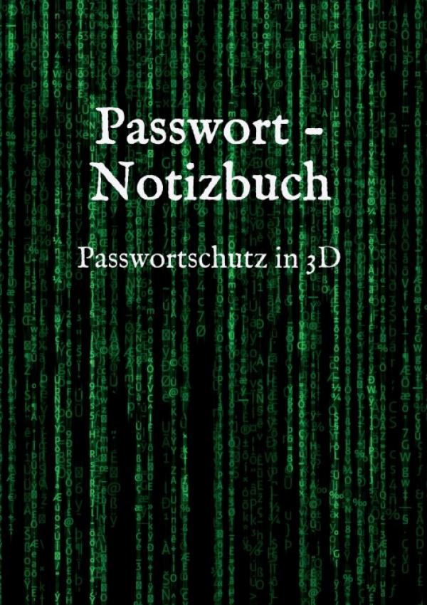 Passwort - Notizbuch - 3D Trick gegen Hacker