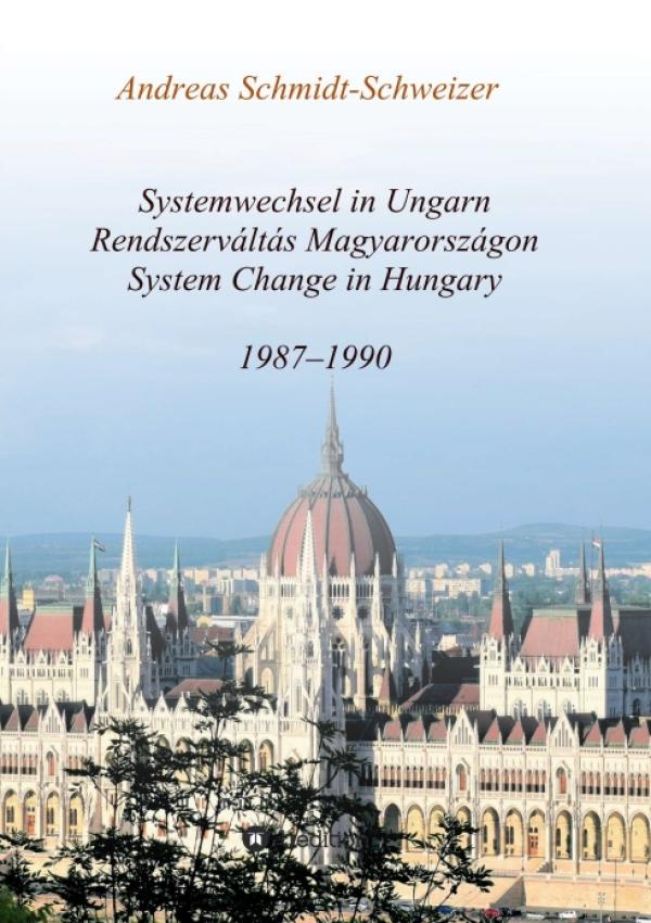 Systemwechsel in Ungarn - Politisch-historisches Buch in drei Sprachen