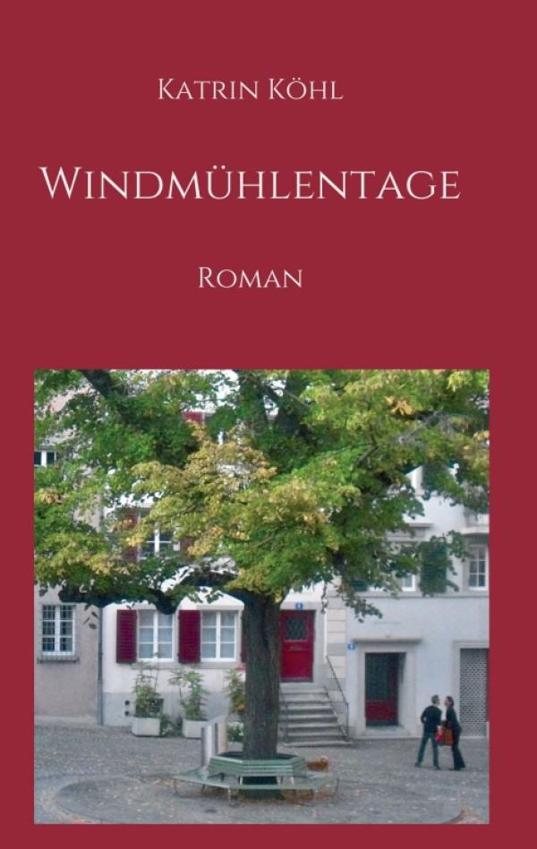 Windmühlentage - Anregender Generationenroman