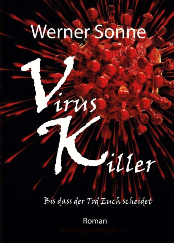 VIRUS KILLER - Hochaktueller Thriller vom langjährigen ARD-Korrespondenten verspricht jede Menge Nervenkitzel 