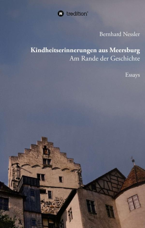 Kindheitserinnerungen aus Meersburg - 22 Essays zur Ortsgeschichte