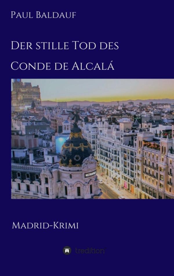 Der stille Tod des Conde de Alcalá - Mord in Madrid