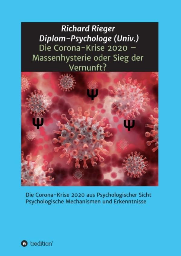 Die Corona-Krise 2020 - Massenhysterie oder Sieg der Vernunft?