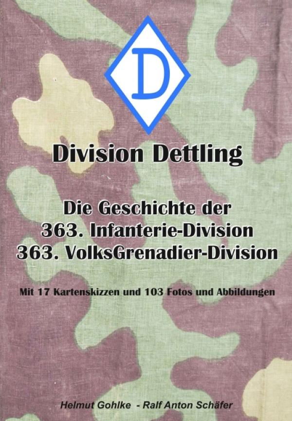 Division Dettling - Die Geschichte der 363. Infanterie-Division