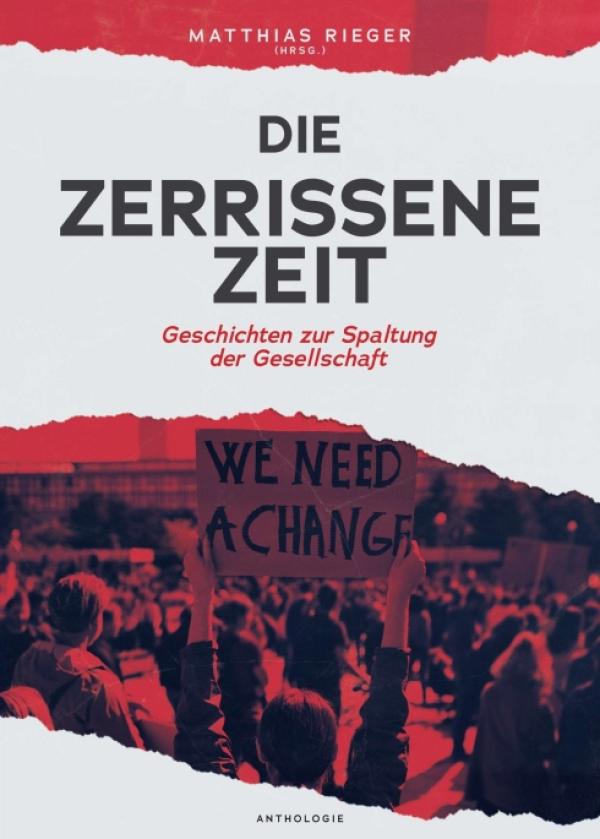 Die zerrissene Zeit - Ein literarischer Blick auf die gesellschaftlichen Probleme unserer Zeit