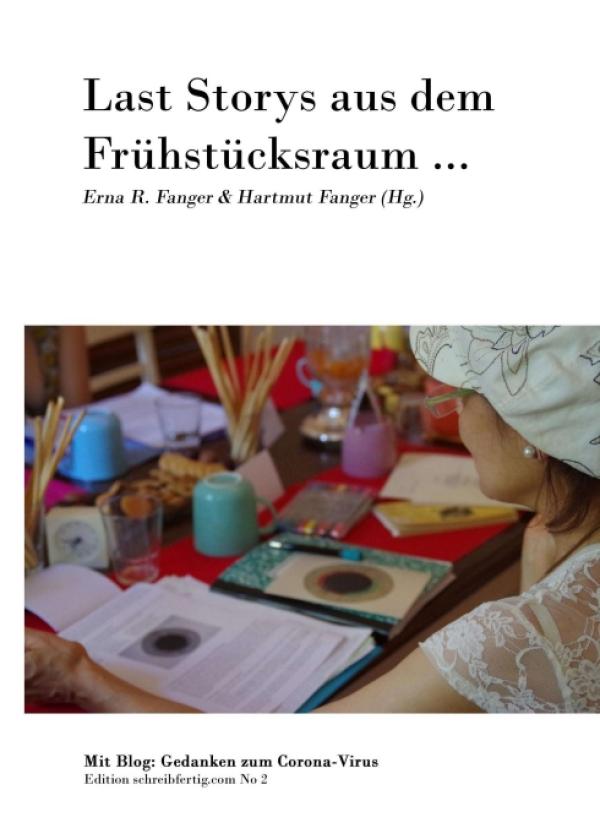 Last Storys aus dem Frühstücksraum - Anthologie einer Skype-Schreibschule