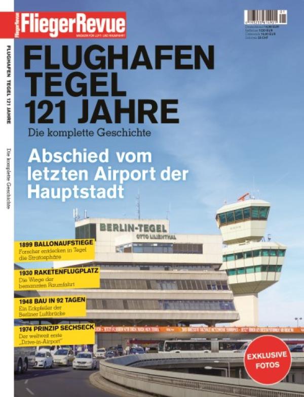 Flughafen Tegel 121 Jahre - Ein Sonderheft der FliegerRevue