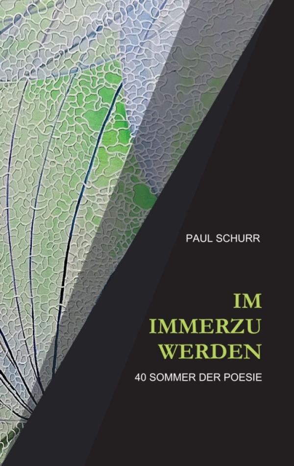 IM IMMERZU WERDEN - 40 Sommer der Poesie