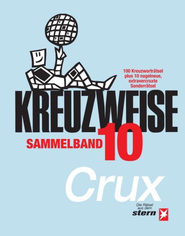 KREUZWEISE Band 10 - Sammlung für Fans, Kopfzerbrecher und Sprachwitzwoller