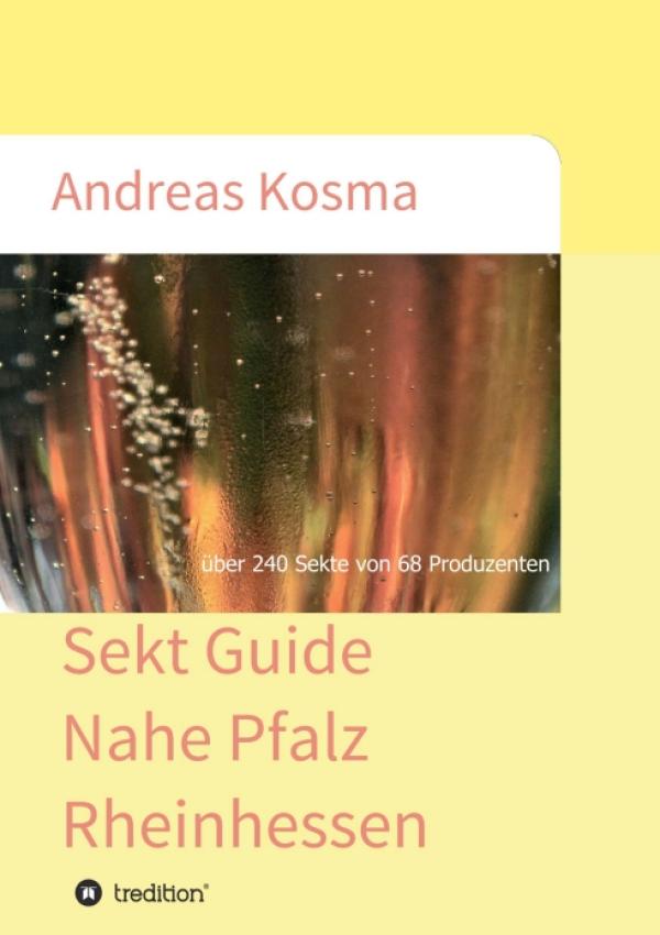 Sekt Guide Nahe Pfalz Rheinhessen - Über 240 Sekte von 68 Produzenten