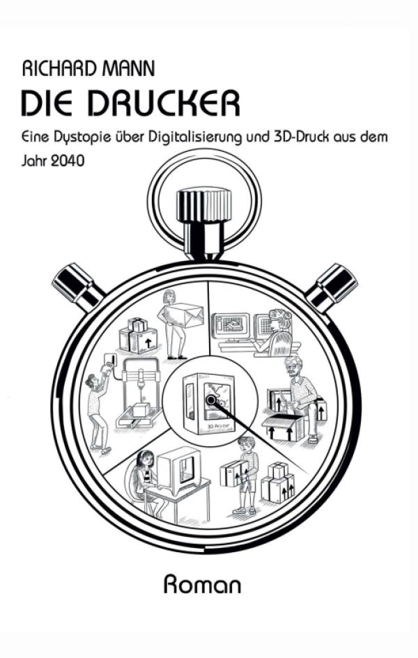 Die Drucker - Spannendes und faszinierendes Szenario eines Arbeiteraufstands der Zukunft