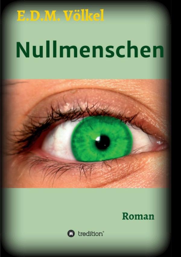 Nullmenschen - Spannender Krimi über Menschenversuche im idyllischen Taunus 