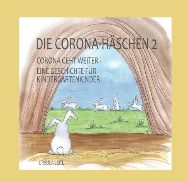 Die Corona-Häschen 2 - Eine Geschichte für Kindergartenkinder