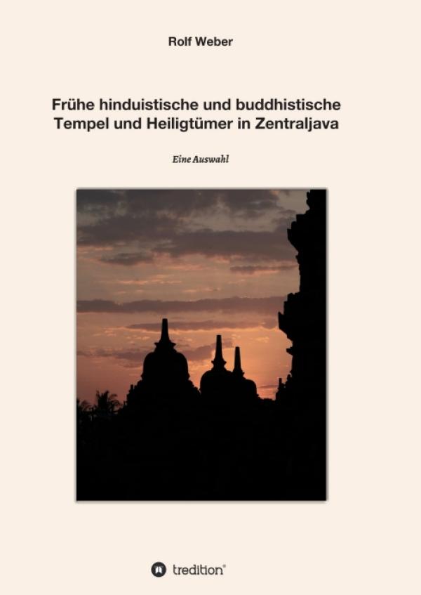 Frühe hinduistische & buddhistische Tempel und Heiligtümer in Zentraljava