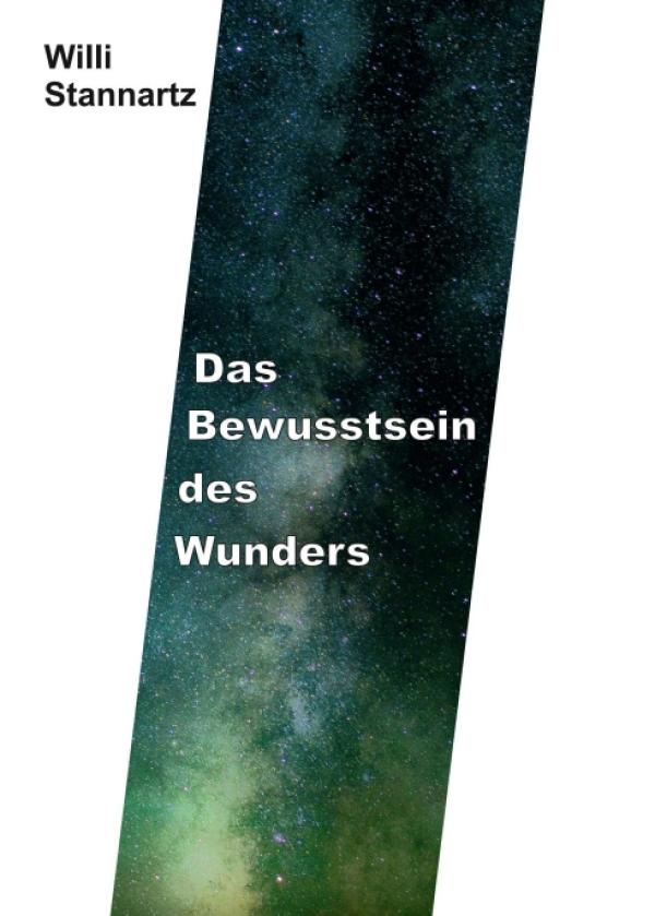 Das Bewußtsein des Wunders - Moderne, gesellschaftskritische Lyrik