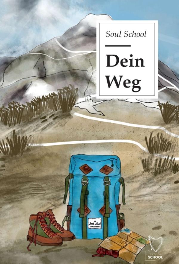 Dein Weg - Lehrbuch zum eigenen Persönlichkeitswachstum