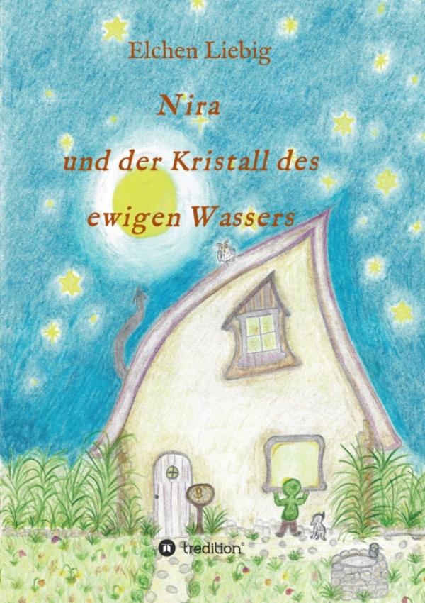 Nira und der Kristall des ewigen Wassers - ein fantasievolles Buch für junge Leser