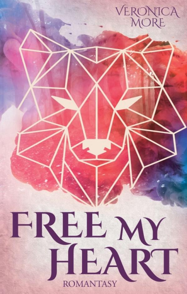 Free my heart - Romantischer Fantasy-Jugendroman