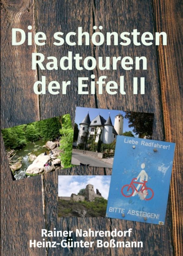 Die schönsten Radtouren der Eifel II - Eine Genießertour auf den Spuren der Römer