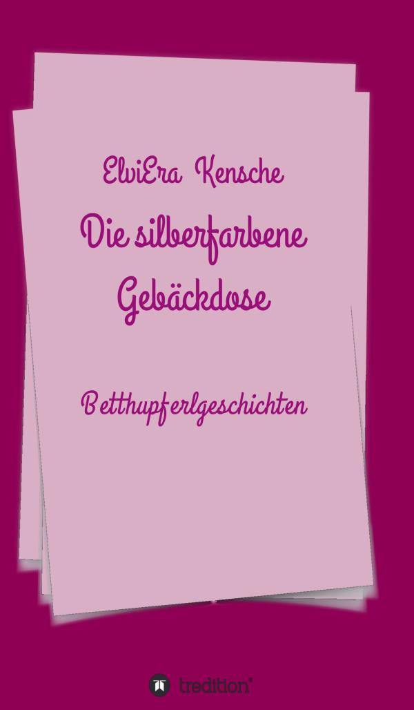 Die silberfarbene Gebäckdose - Kleine Geschichten zum Einschlafen