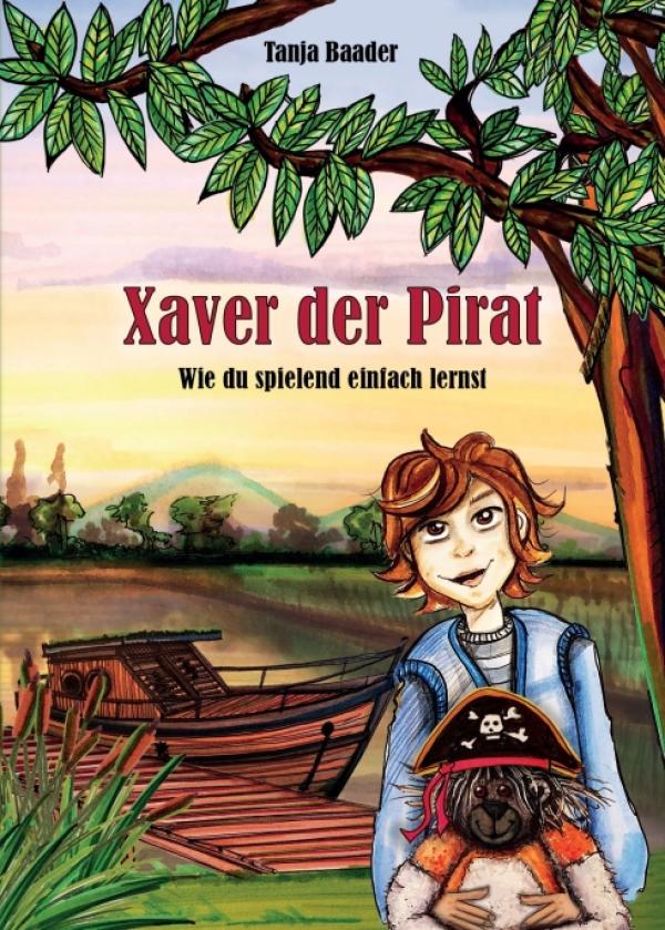 Xaver der Pirat - Ein gekonnte Verbindung von Lebensfreude und Lernspaß