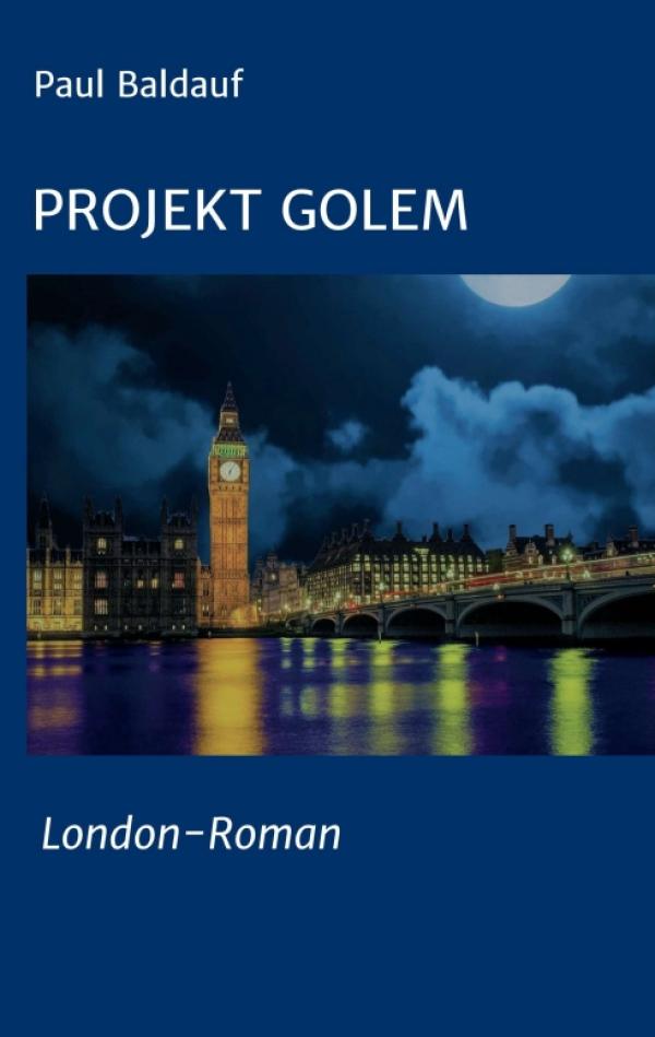 Projekt Golem - Ein rasanter London-Roman