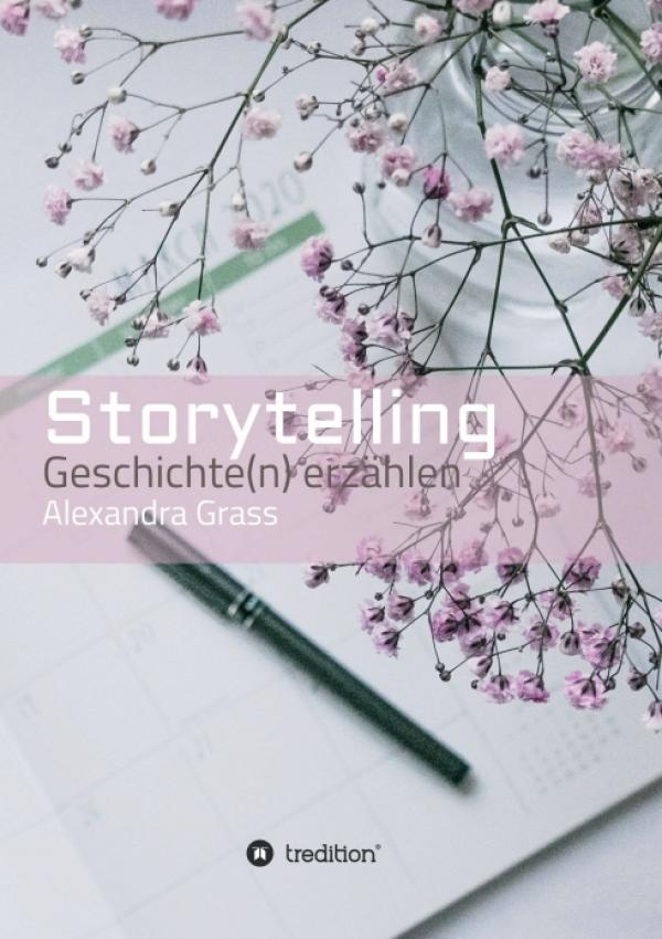 Storytelling - Blogs rund um das Geschichte(n) erzählen