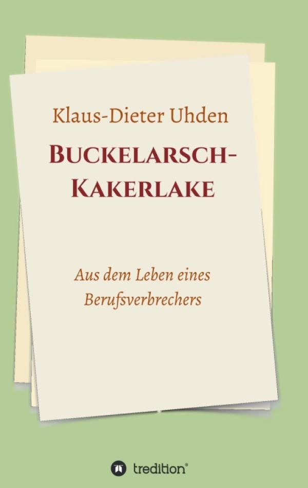 Buckelarsch-Kakerlake - Aus dem Leben eines Berufsverbrechers